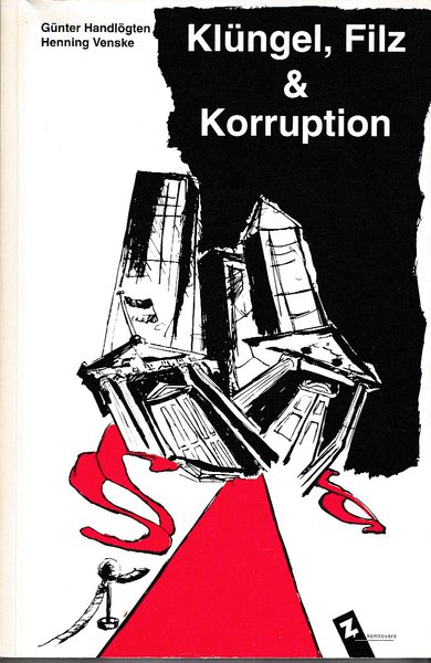 Klüngel, Filz & Korruption