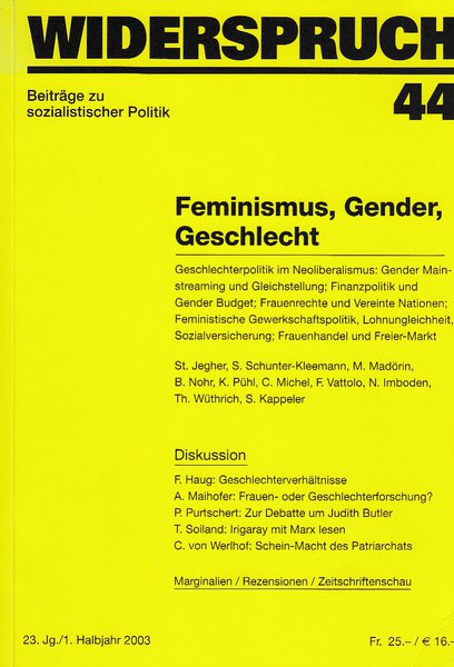 Widerspruch - Beiträge zu sozialistischer Politik. Heft 44/03 Thema: Feminismus, Gender, Geschlecht