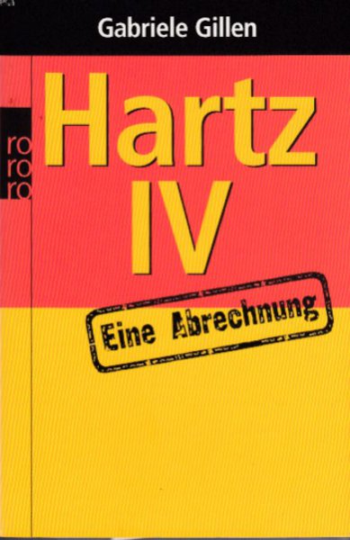 Hartz IV Eine Abrechnung. rororo sachbuch Bd. 62044