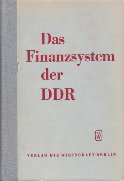 Das Finanzsystem der DDR (Mit einigen Anstreichungen)