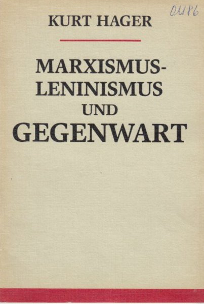 Marxismus-Leninismus und Gegenwart. Vortrag auf der wissenschaftlich-methodischen Konferenz des marxistisch-leninistischen Grundstudiums am 24.12. 1986 in der Humboldt-Universität zu Berlin
