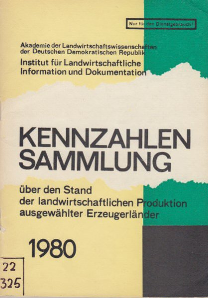 Kennzahlensammlung über den Stand der landwirtschaftlichen Produktion ausgewählter Erzeugerländer 1980 (Bibliotheksexemplar)