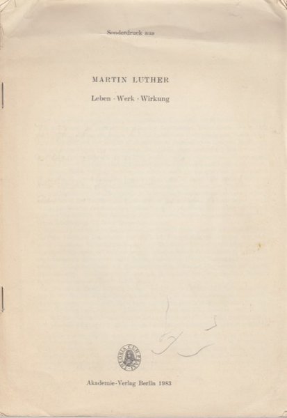 Martin Luther. Leben, Werk, Wirkung. Luthers Gravamina im Spiegel zeitgenössischer Graphik. Sonderdruck