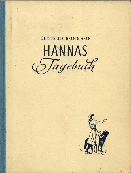 Hannas Tagebuch. Die Geschichte einer glücklichen Kindheit. Kreidezeichnungen von Anna Gertrude Colsmann  (Fraktur)