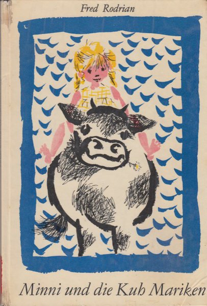 Minni und die Kuh Mariken (Illustr. Getrud Zucker) Kinderbuch. Bibliotheksexemplar mit Gebrauchsspuren
