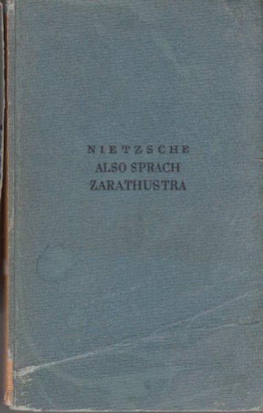Also sprach Zarathustra. Ein Buch für alle und keinen. Kröners Taschenbuchausgabe Bd. 75 (Einband stark beschädigt)