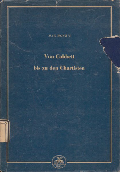 Von Cobbett bis zu den Chartisten 1815-1848 . Auszüge aus zeitgenössischen Quellen (Bibliotheksexemplar)