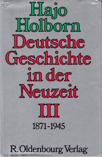 Deutsche Geschichte in der Neuzeit. Band III 1871-1945