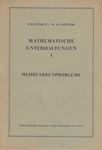 Mathematische Unterhaltungen. Heft 1 Mehrfarbenprobleme. Kleine Ergänzungsreihe zu den Hochschulbüchern für Mathematik