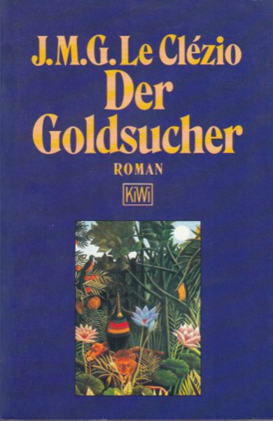 Der Goldsucher. Roman. KIWI 186