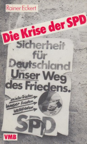 Die Krise der SPD. Reihe Marxismus aktuell Bd. 159