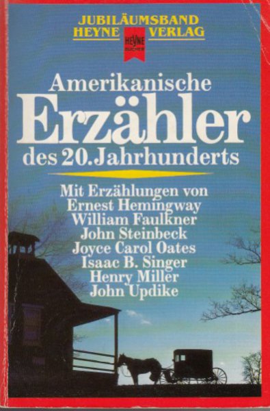 Amerikanische Erzähler des 20. Jahrhunderts. Jubiläumsband. Mit Erzählungen von Ernest Hemingway, Williams Faukner, Henry Miller, u. a.
