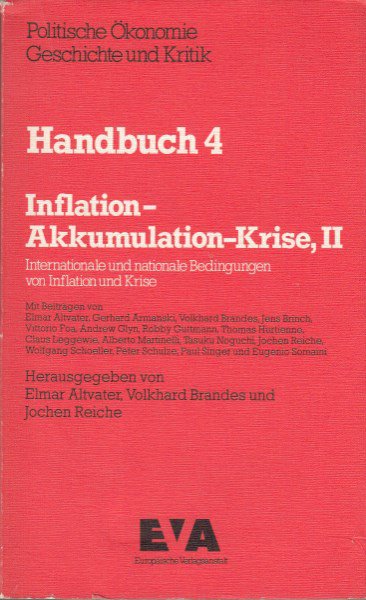 Politische Ökonomie Geschichte und Kritik. Handbuch 4 Inflation-Akkumulation-Krise, II Internationale und nationale Bedingungen von Inflation und Krise
