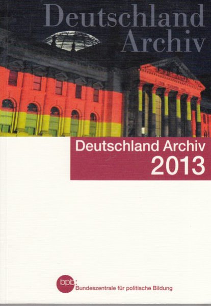 Deutschland Archiv 2013 - Schriftenreihe Band 1387