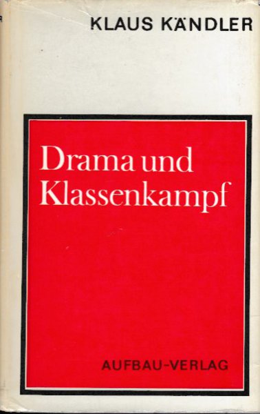 Drama und Klassenkampf. Beziehungen zwischen Epochenproblematik und dramatischem Konflikt in der sozialistischen Dramatik der Weimarer Republik