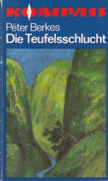 Die Teufelsschlucht. Kompaß-Bücherei Bd. 215