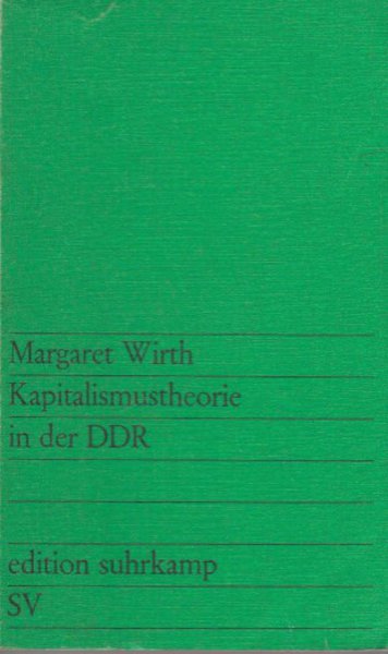 Kapitalismustheorie in der DDR. edition suhrkamp Bd. 562 (Mit vielen farbigen Anstreichungen)