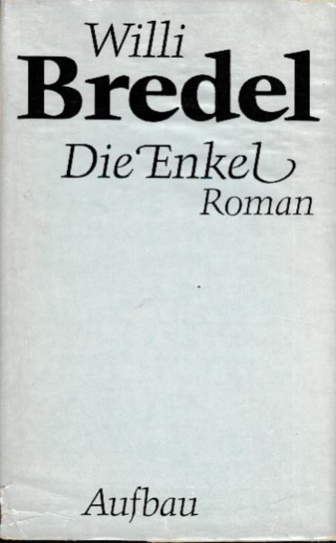 Gesammelte Werke in Einzelausgaben Bd. VI - Die Enkel. Roman