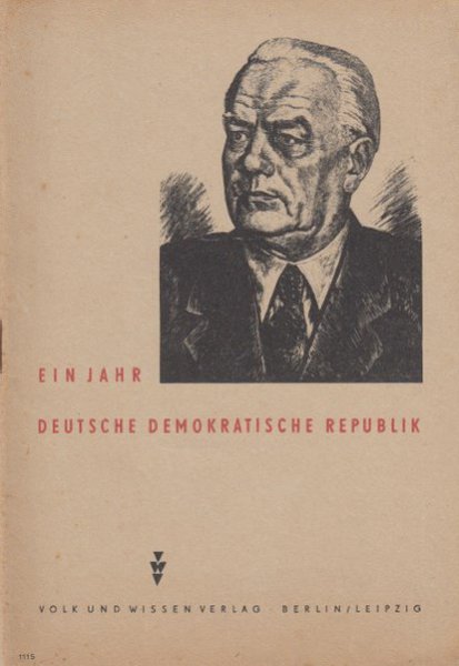 Ein Jahr DDR. Herausgegeben anläßlich der Wiederkehr des Gründungstages am 7. Oktober 1950  (Mit großflächigem Besitzvermerk auf dem 1. Vorsatzblatt)