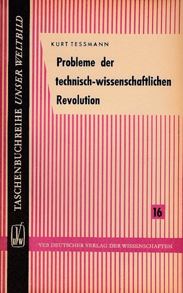 Probleme der technisch-wissenschaftlichen Revolution. TB Reihe Unser Weltbild Bd. 16