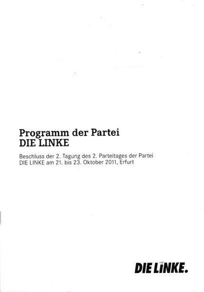 Programm der Partei DIE LINKE. Beschluss der 2. Tagung des 2. Parteitages der Partei DIE LINKE am 21. bis 23. Oktober 2011, Erfurt