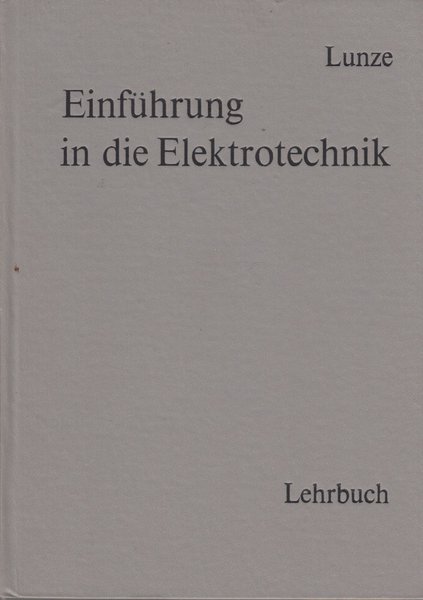 Einführung in die Elektrotechnik. Lehrbuch für Elektrotechnik als Hauptfach