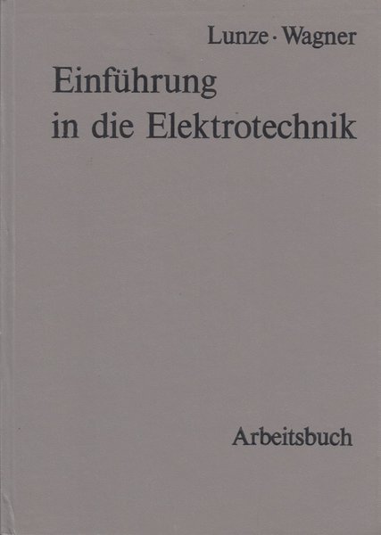 Einführung in die Elektrotechnik. Arbeitsbuch