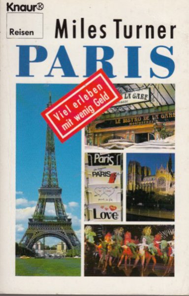 Paris, Viel erleben mit wenig Geld. Knaur Reisen Bd. 4650