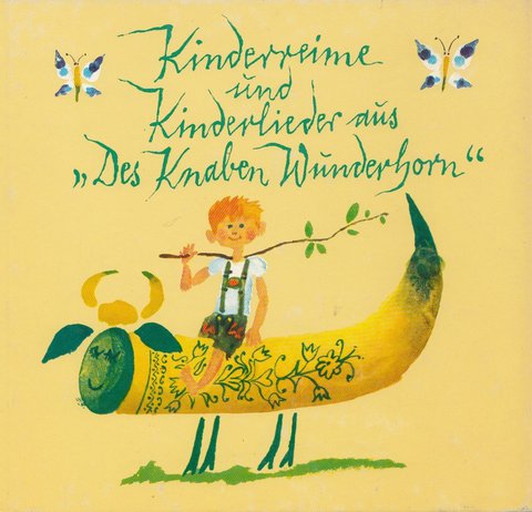 Kinderreime und Kinderlieder aus 'Des Knaben Wunderhorn'. Ausgesucht und zusammengestellt von Helmut Preißler (Illustr. Gerhard Rappus)