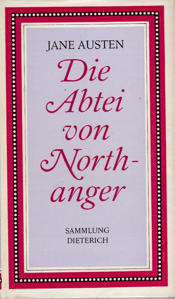 Die Abtei von Northanger. Roman. Sammlung Dieterich Bd. 386