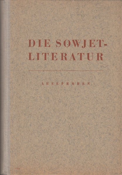 Die Sowjetliteratur. Leseproben. Hilfsbücher für den Literaturunterricht