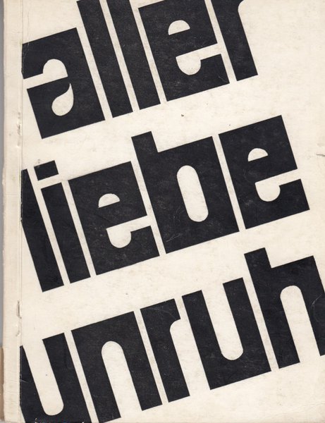 Aller Liebe Unruh. Werkstattbuch des Literaturzirkels Prenzlauer Berg. Herausgegeben vom Kreiskulturhaus 'Erich Franz' Berlin-Prenzlauer Berg