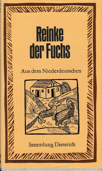 Reinke der Fuchs. Aus dem Niederdeutschen, mit Holzschitten der ersten Ausgabe. Sammlung Dieterich