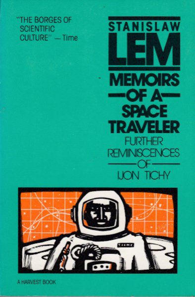 Memoirs of a space traveler. Further reminiscences of Ijon Tichy (In Englisch)