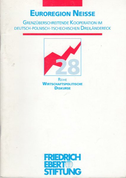 Euroregion Neisse. Grenzüberschreitende Kooperation im deutsch-polnisch-tschechischen Dreiländereck. Eine Tagung der Friedrich-Ebert-Stiftung am 10. 4. 1992 in Zittau