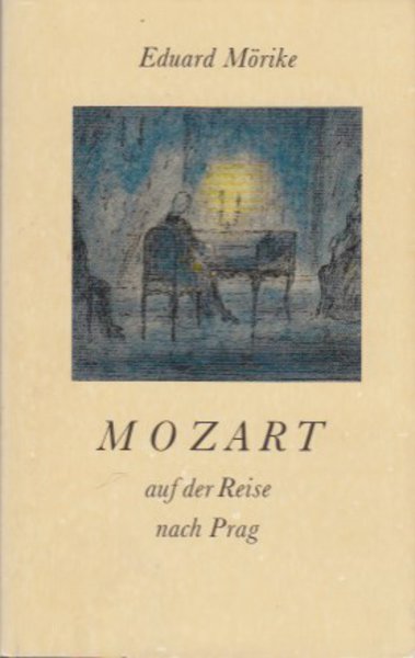Mozart auf der Reise nach Prag. Eine Novelle (Illustr.Ernst Lewinger)