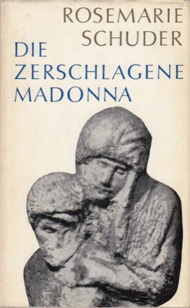 Die zerschlagene Madonna. Das Leben des Michelangelos 1527-1564 Roman. Mit 16 Abbildungen und 1 Zeittafel