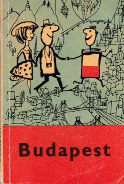 Budapest. Kleiner Fremdenführer durch die ungarische Hauptstadt (Illustr. Lajos Kondor)
