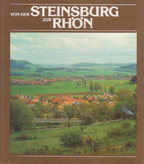 Von der Steinsburg zur Rhön. Text-Bild-Band