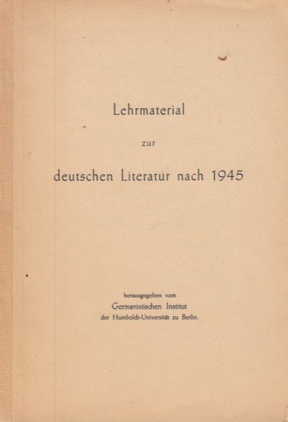 Lehrmaterial zur deutschen Literatur nach 1945 (142 Seiten - Mit vielen Anstreichungen)