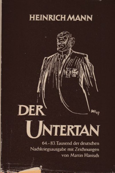 Der Untertan. Roman. 64.-83. Tausend der deutschen Nachkriegsausgabe mit Zeichnungen von Martin Hänisch