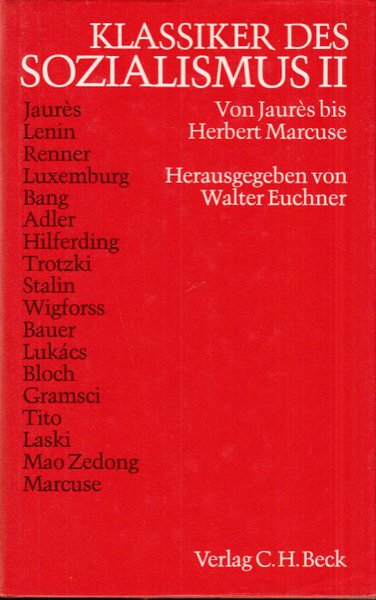 Klassiker des Sozialismus II Von Jaures bis Herbert Marcuse