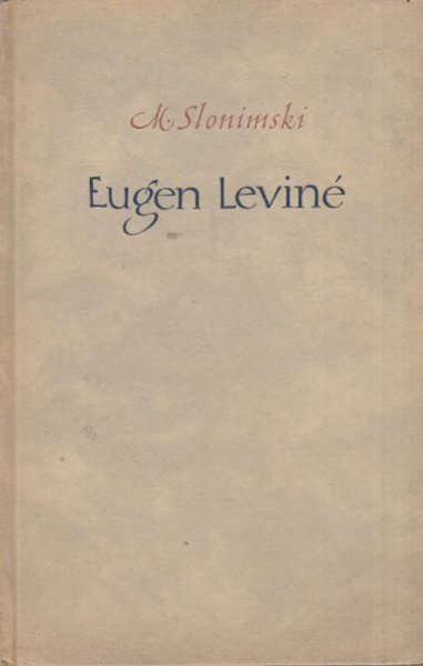 Eugen Levine. Erzählung