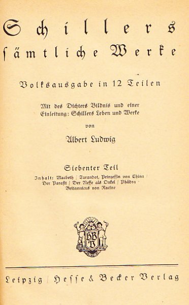 Schillers sämtliche Werke. Volksausgabe in 12 Bänden. Band 7-9 Macbeth, Turandot, Phädra u.a. (Grüner Einband) Deutsche Klassiker-Bibliothek
