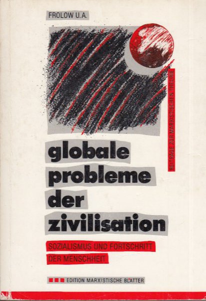 Globale Probleme der Zivilisation. Sozialismus und Fortschritt der Menschheit. Beiträge zur marxistischen Theorie