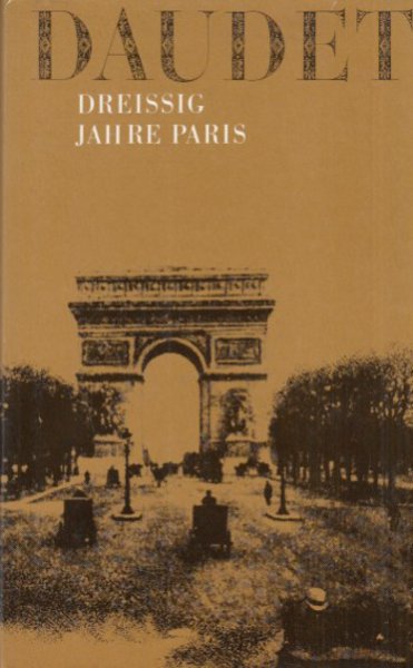 Dreißig Jahre Paris. Erinnerungen und Skizzen (Mit Besitzvermerk)