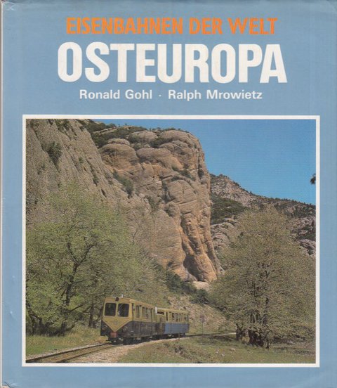 Eisenbahnen der Welt Osteuropa (Bild-Text-Band)