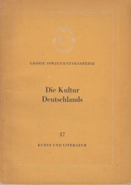 Grosse Sowjet-Enzyklopädie Reihe Kunst und Literatur Heft 17 Die Kultur Deutschlands