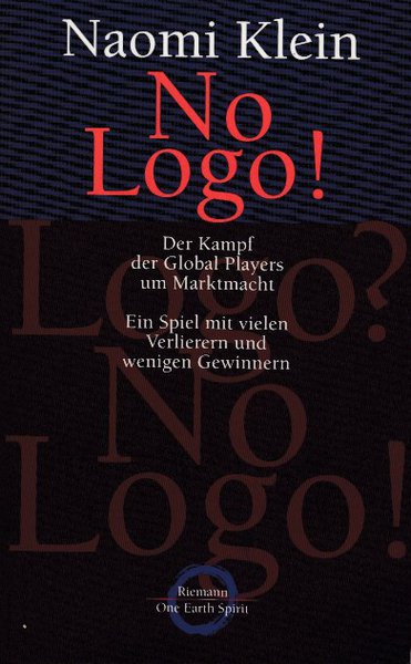 No Logo! Der Kampf der Global Players um Marktmacht. Ein Spiel mit vielen Verlierern und wenigen Gewinnern (Sonderausgabe)