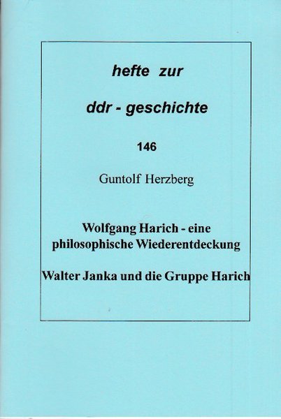 Heft 146: Wolfgang Harich - eine philosophische Wiederentdeckung / Walter Janka und die Gruppe Harich